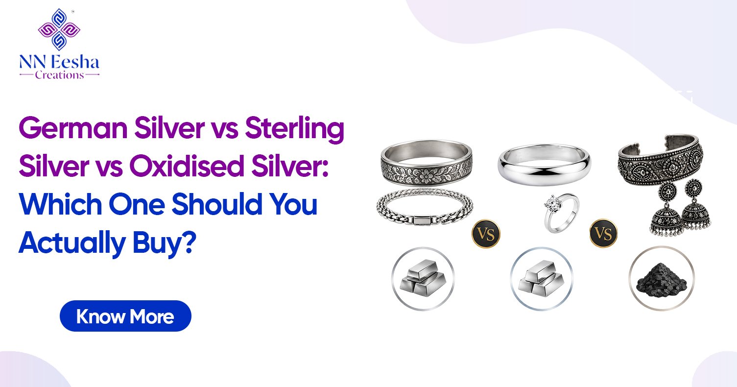 German Silver vs Sterling Silver vs Oxidised Silver: Which One Should You Actually Buy?